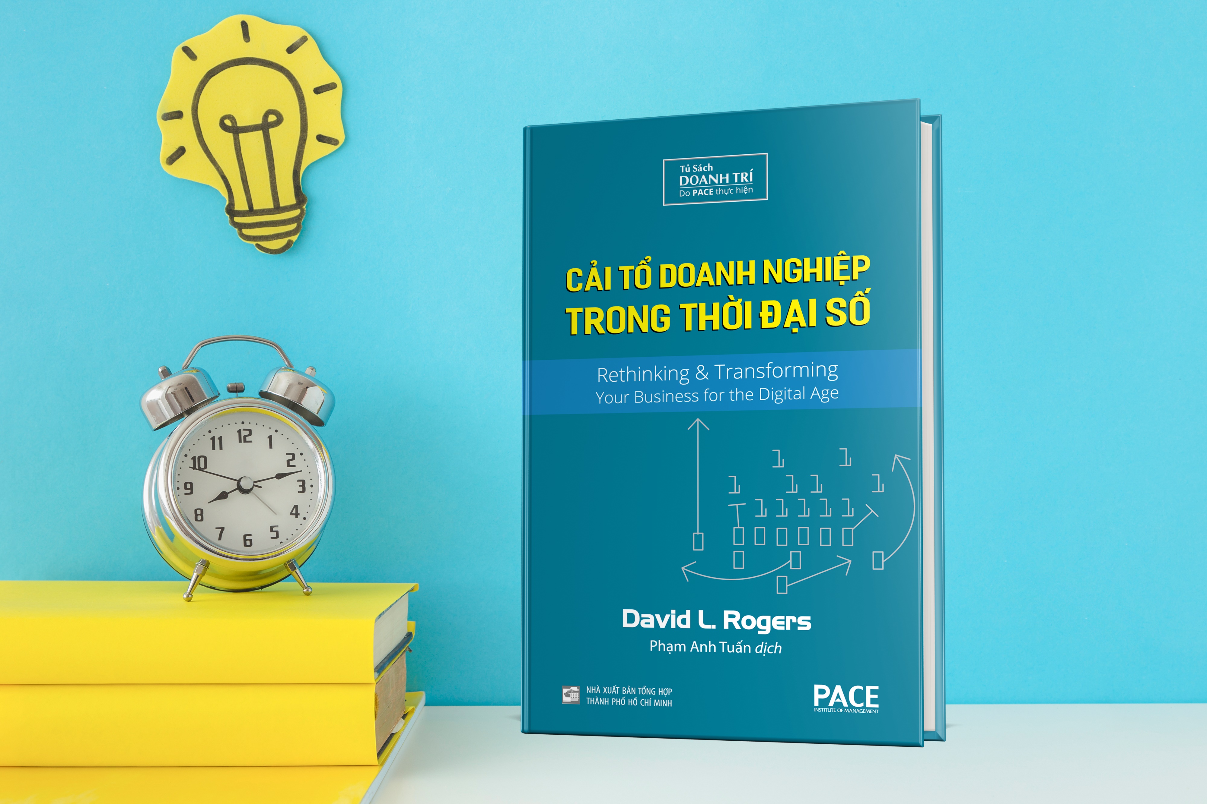 CẢI TỔ DOANH NGHIỆP TRONG THỜI ĐẠI SỐ (The Digital Transformation PlayBook) - David L.Rogers - Phạm Anh Tuấn dịch - (bìa cứng)