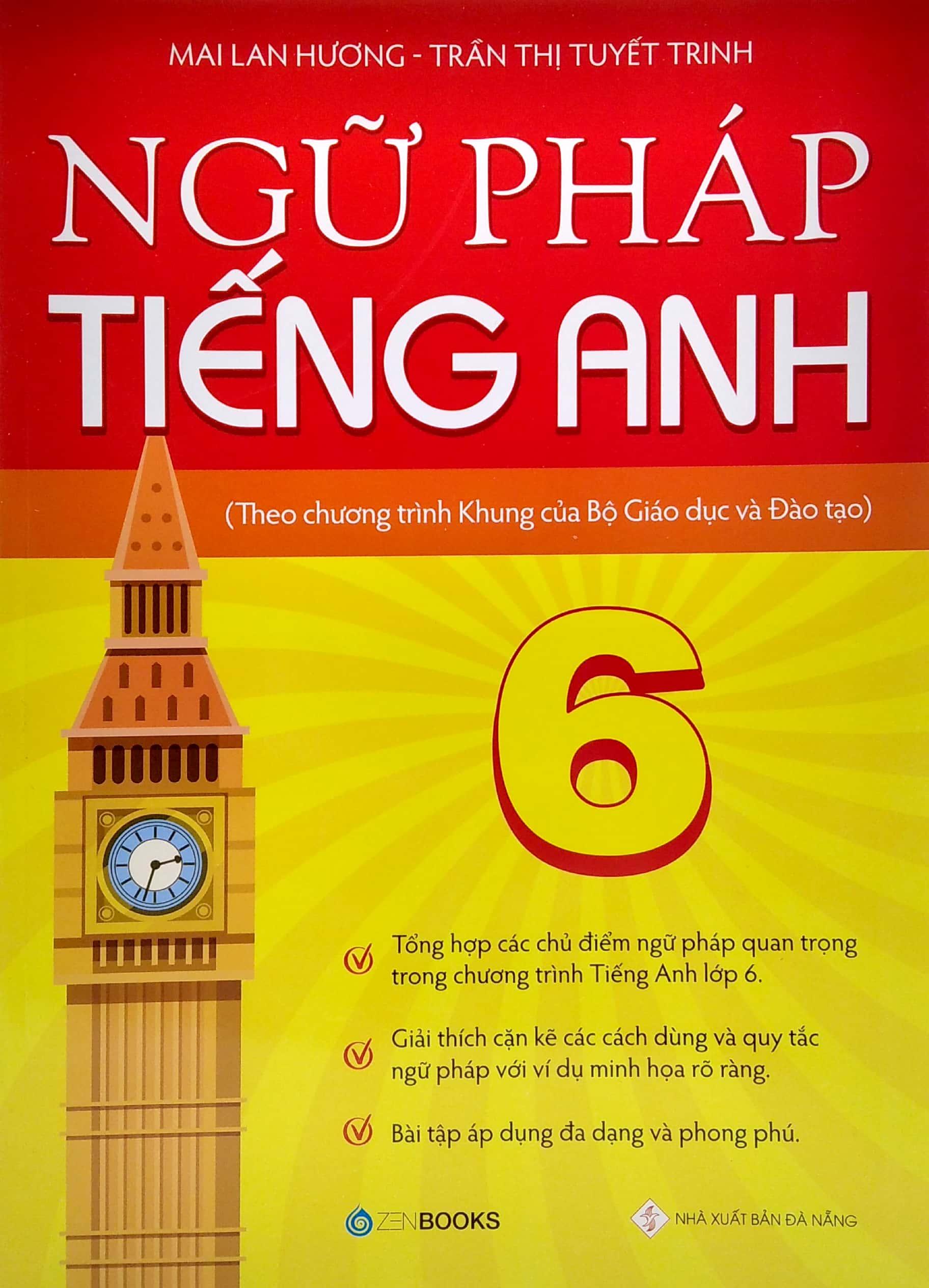 Ngữ Pháp Tiếng Anh 6 (Theo Chương Trình Khung Của Bộ Giáo Dục Và Đào Tạo)