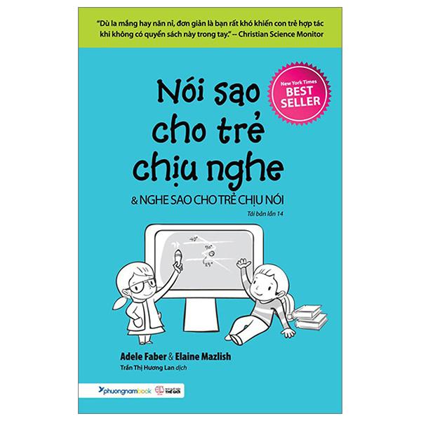 Nói Sao Cho Trẻ Chịu Nghe Và Nghe Sao Cho Trẻ Chịu Nói (Tái Bản 2023)