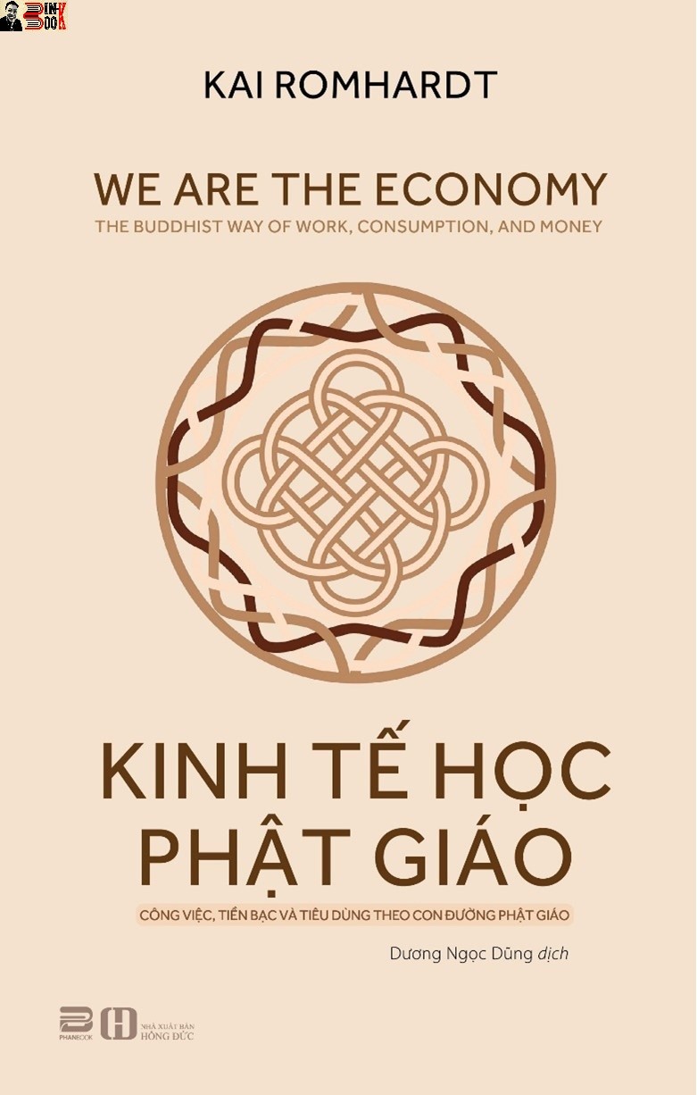 KINH TẾ HỌC PHẬT GIÁO - Kai Romhardt - Dương Ngọc Dũng dịch - Phanbook - bìa mềm