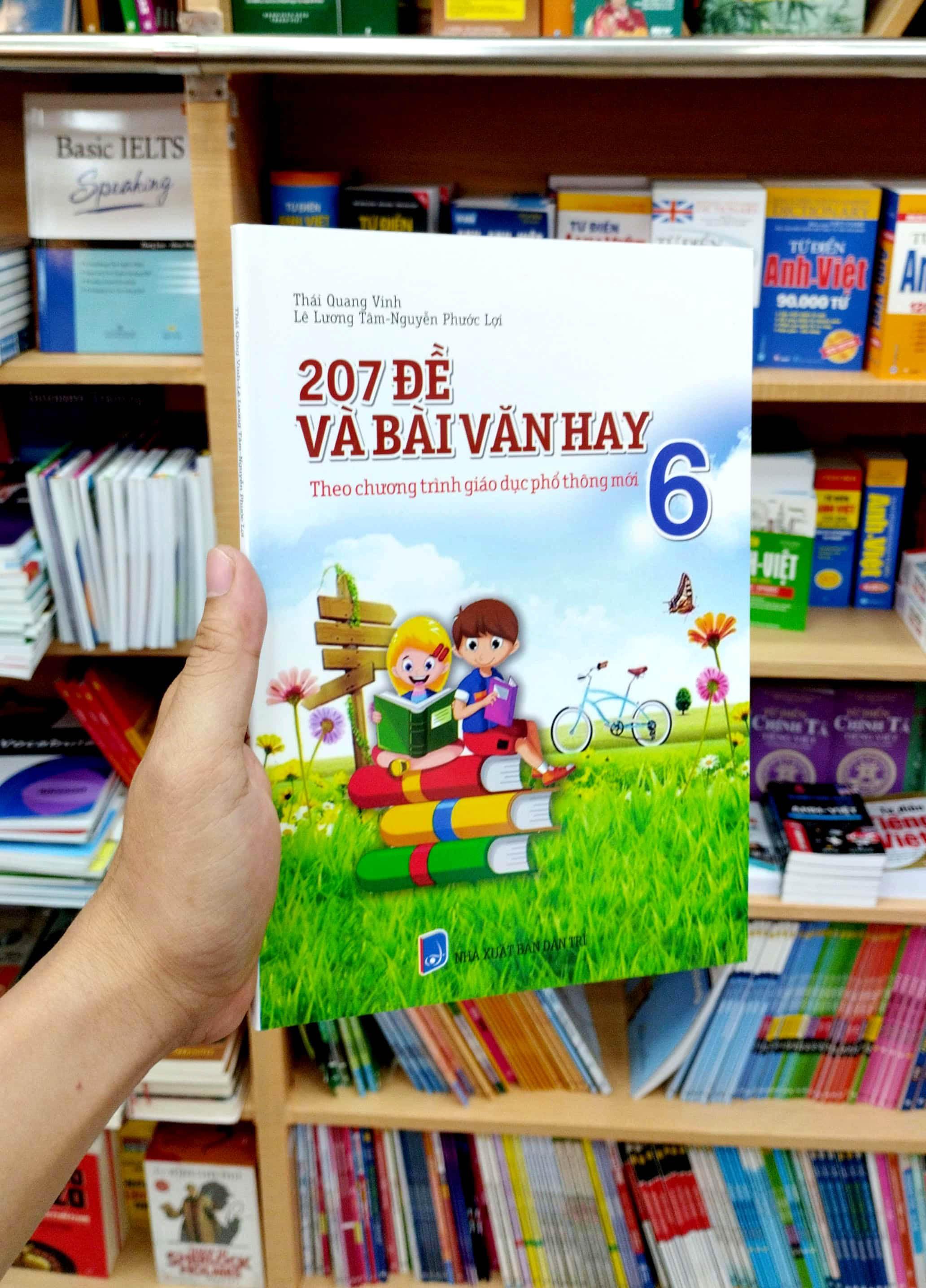 207 Đề Và Bài Văn Hay 6 (Theo Chương Trình Giáo Dục Phổ Thông Mới)