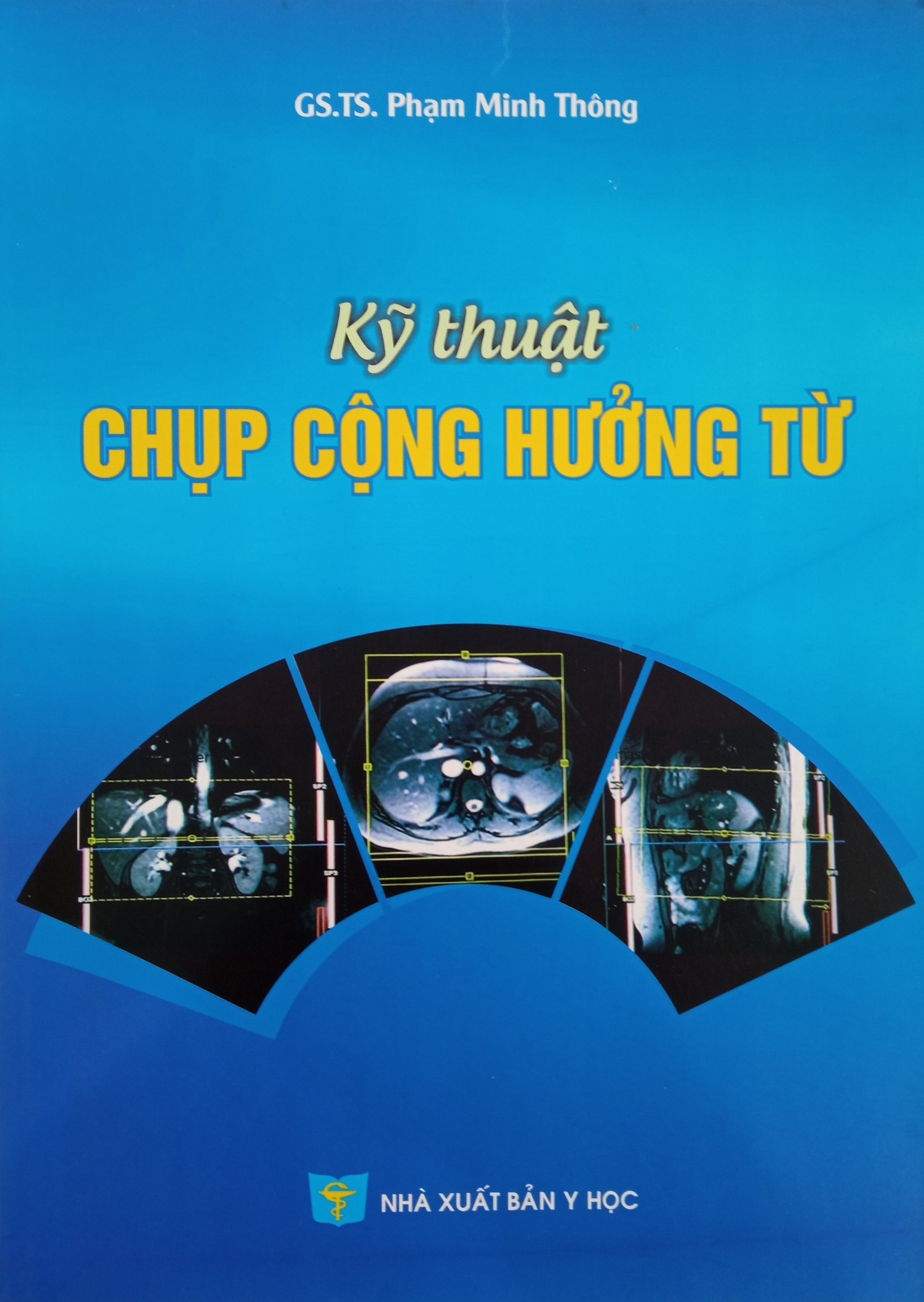 Sách - Kỹ thuật chụp cộng hưởng từ - NXB Y học