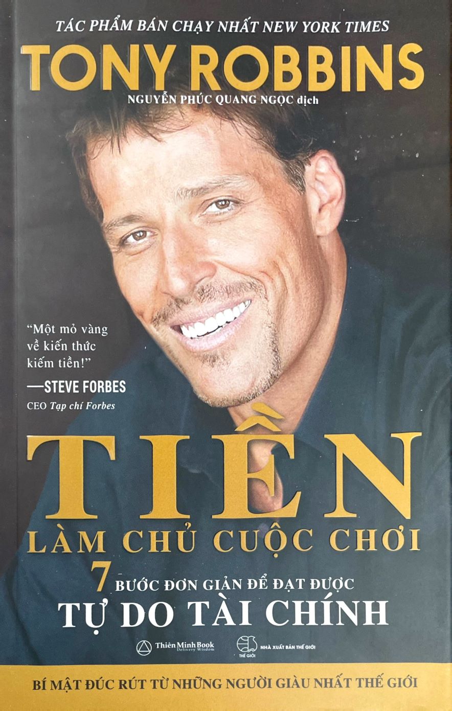 Tiền Làm Chủ Cuộc Chơi 7 Bước Đơn Giản Để Đạt Được Tự Do Tài Chính ( Bìa Cứng)