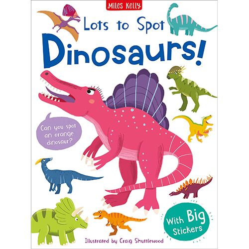 Lots To Spot: Dinosaurs! Sticker Book