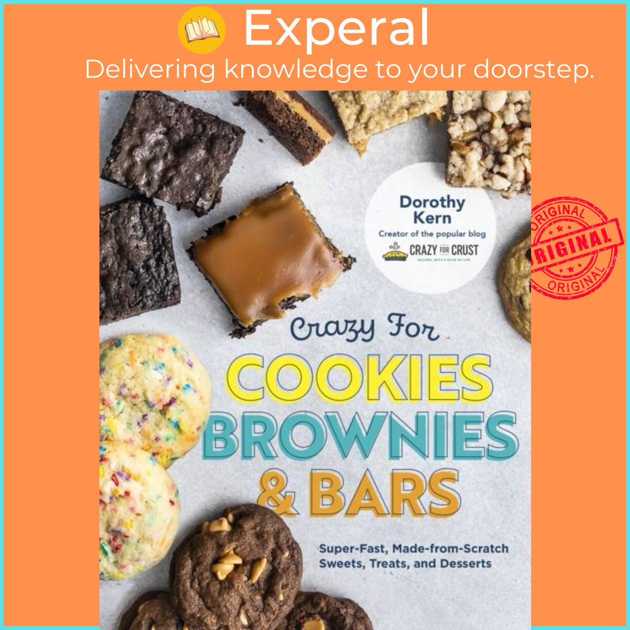 Sách - Crazy for Cookies, Brownies, and Bars - Super-Fast, Made-from-Scratch Swe by Dorothy Kern (UK edition, hardcover)