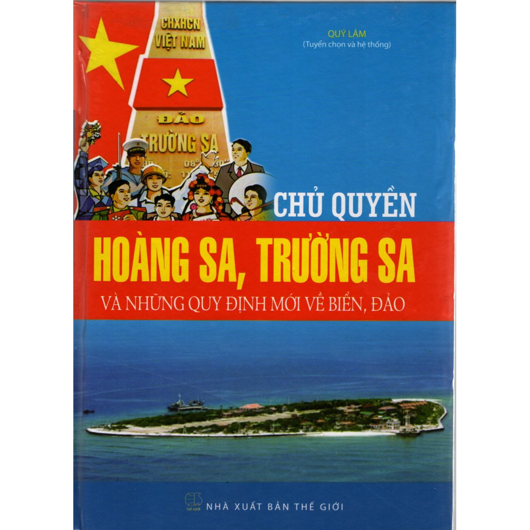 Chủ Quyền Hoàng Sa, Trường Sa Và Những Quy Định Mới Về Biển Đảo