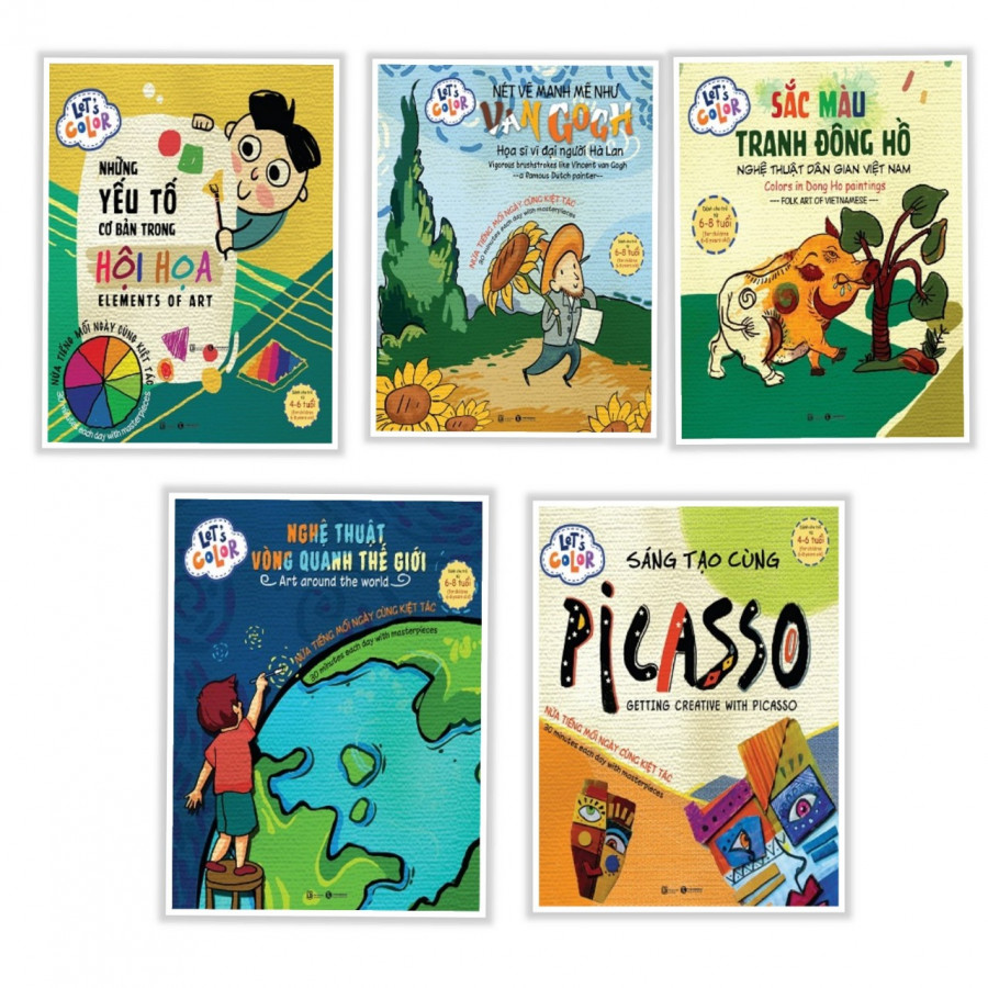 Combo 5 cuốn sách dậy hội họa dành cho thiếu nhi: Let's Color - Những Yếu Tố Cơ Bản Trong Hội Họa + Nét Vẽ Mạnh Mẽ Như Vangogh + Sắc Màu Tranh Đông Hồ + Nghệ Thuật Vòng Quanh Thế Giới + Sáng Tạo Cùng Picasso