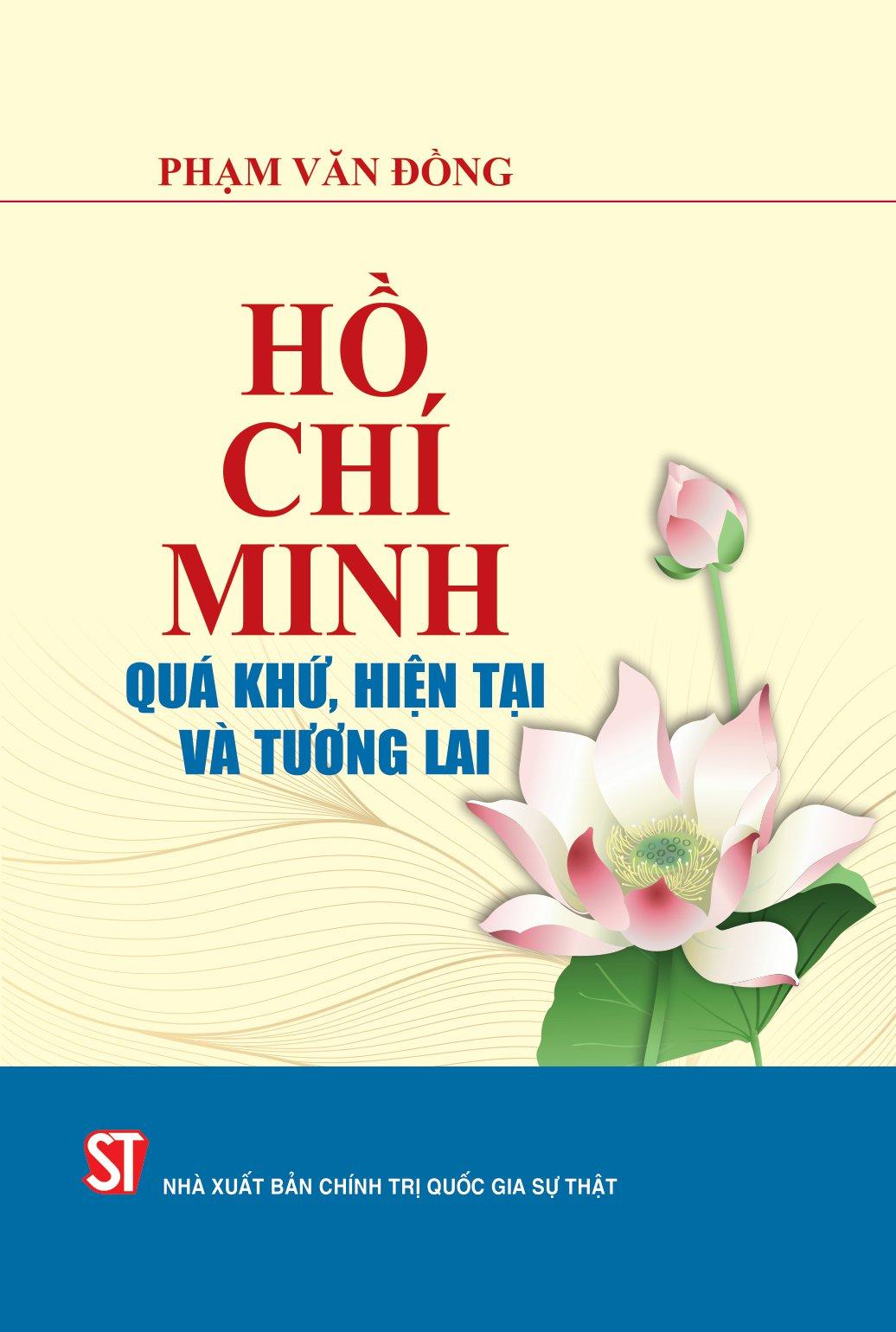 Hồ Chí Minh - Quá Khứ, Hiện Tại Và Tương Lai