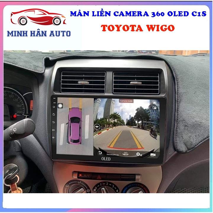 Bộ màn hình OLED C1S liền camera 360 cho xe TOYOTA WIGO - lắp màn hình dvd cho xe oto, lắp đặt camera 360 cho oto