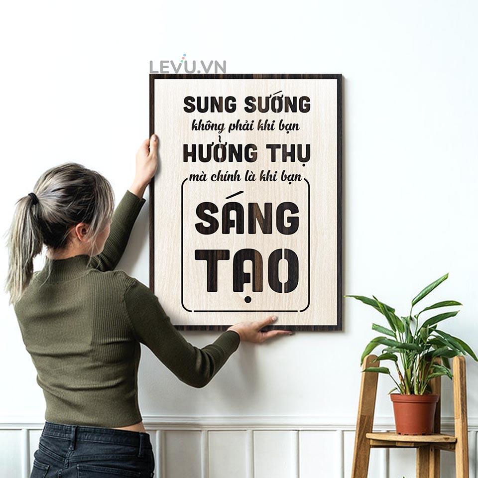 Tranh Slogan Doanh Nghiệp LEVU LV108 "Sung sướng không phải khi bạn hưởng thụ mà là khi bạn sáng tạo"