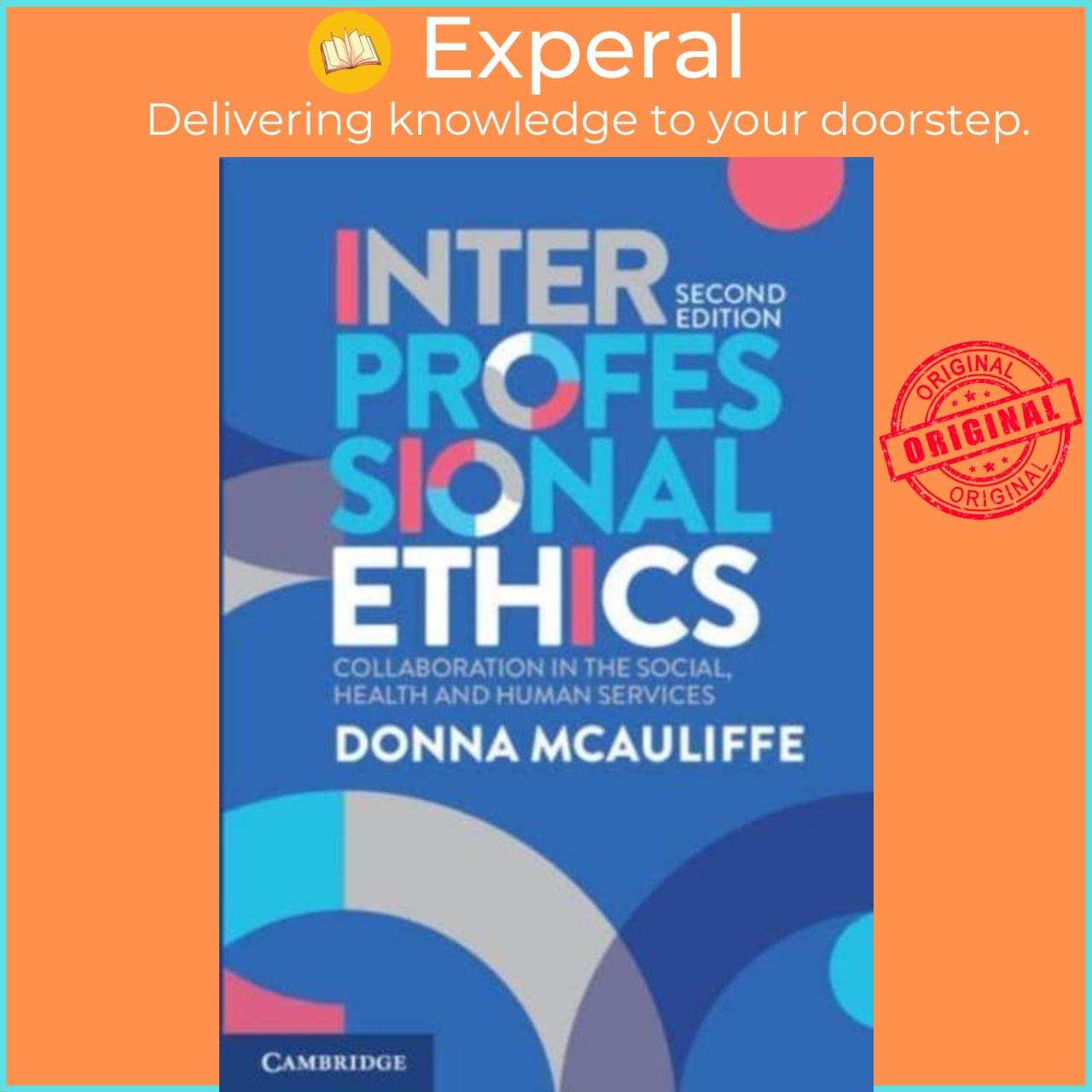 Sách - Interprofessional Ethics - Collaboration in the Social, Health and Hum by Donna McAuliffe (UK edition, paperback)