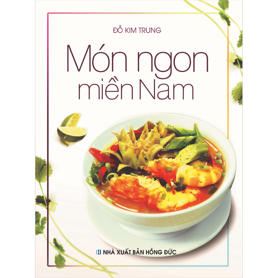 Combo 4 Cuốn: Món Ngon Miền Bắc - Món Ngon Miền Nam - Thực Đơn Cho Ngày Bận Rộn - 30 Món Ngon Cho Bữa Cơm Gia Đình.