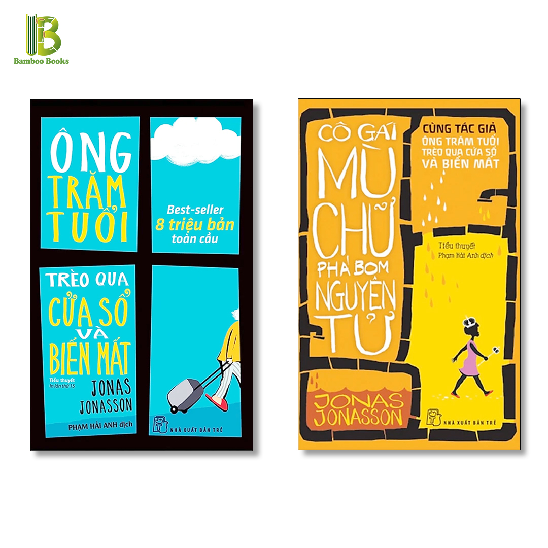 Combo 2 Tác Phẩm Của Jonas Jonasson: Ông Trăm Tuổi Trèo Qua Cửa Sổ Và Biến Mất + Cô Gái Mù Chữ Phá Bom Nguyên Tử - NXB Trẻ - Tặng Kèm Bookmark Bamboo Books