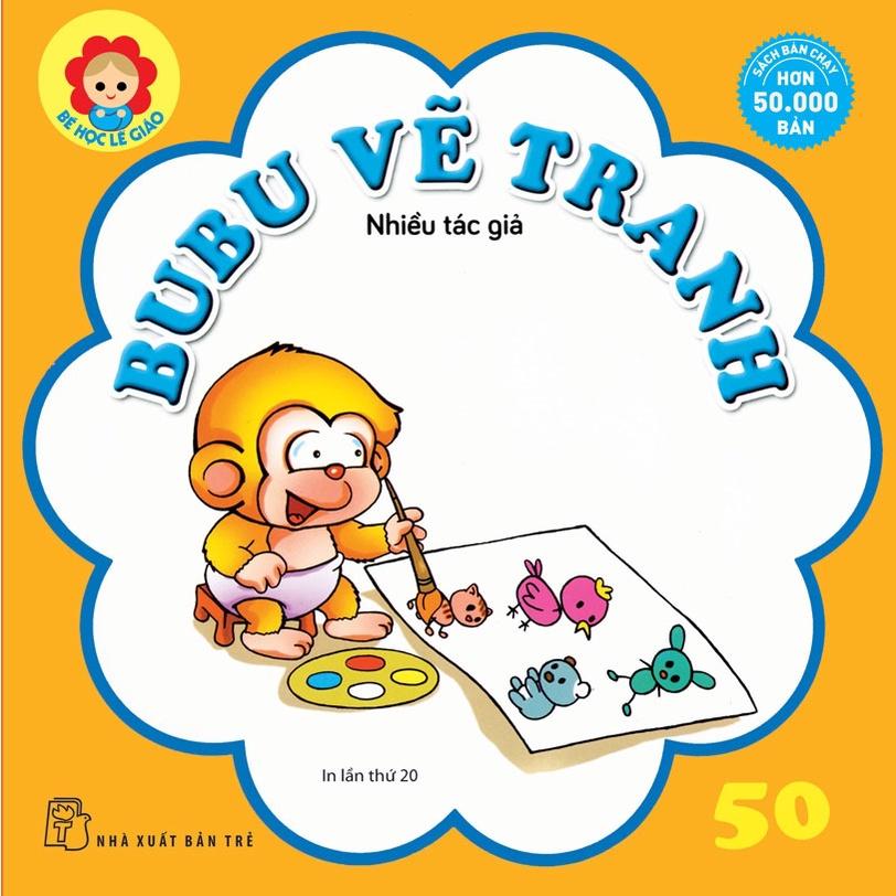Bubu Bé Học Lễ Giáo-Tập 50:Bubu Vẽ Tranh  - Bản Quyền