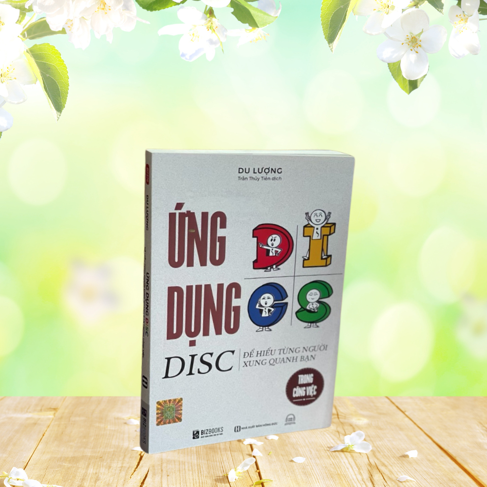 Sách - Ứng Dụng DISC Để Hiểu Từng Người Xung Quanh Bạn Trong Công Việc - MC