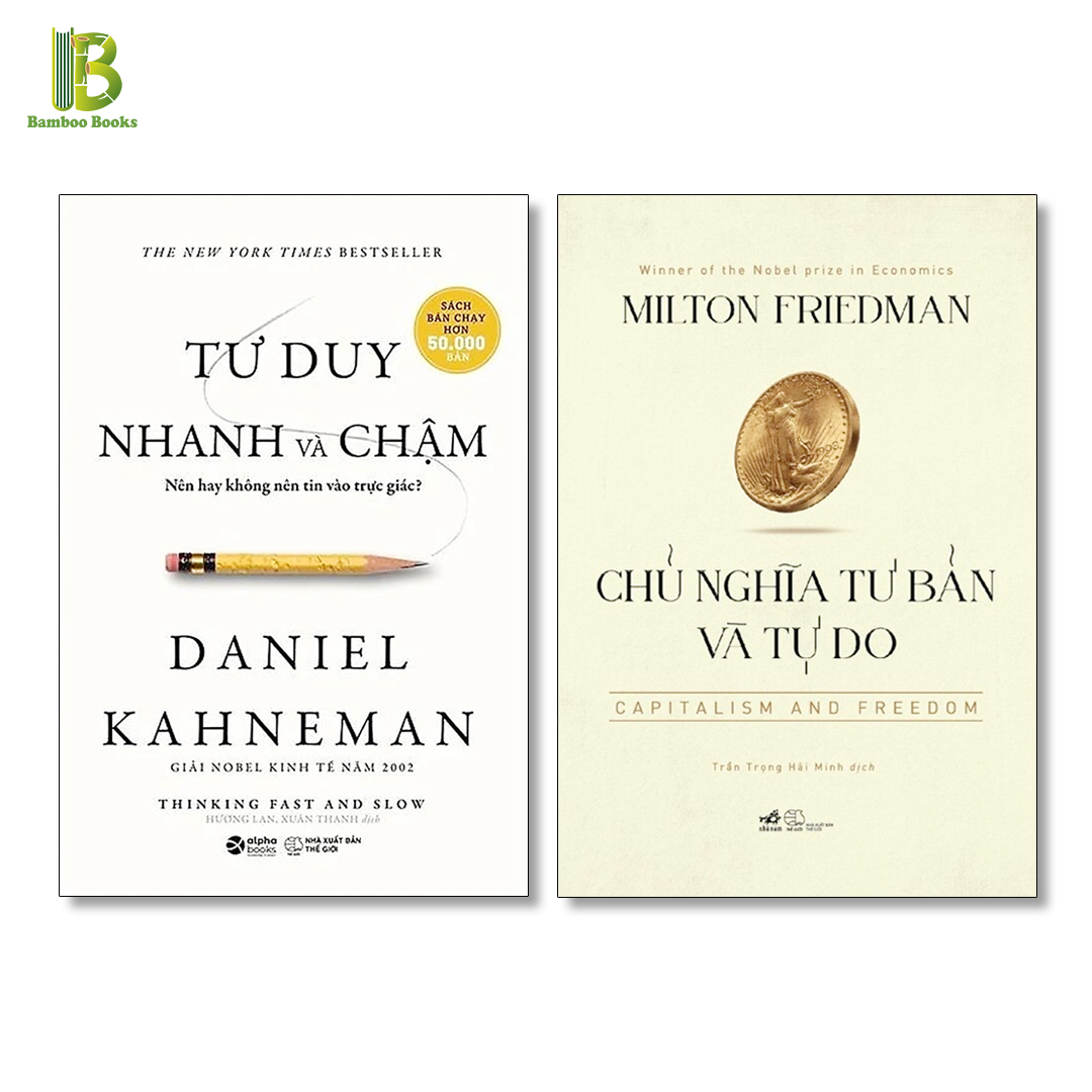 Combo 2 Cuốn Sách Tư Duy Nhanh Và Chậm Chủ Nghĩa Tư Bản Và Tự Do - Giải Nobel Kinh Tế - Tặng Kèm Bookmark Bamboo Books