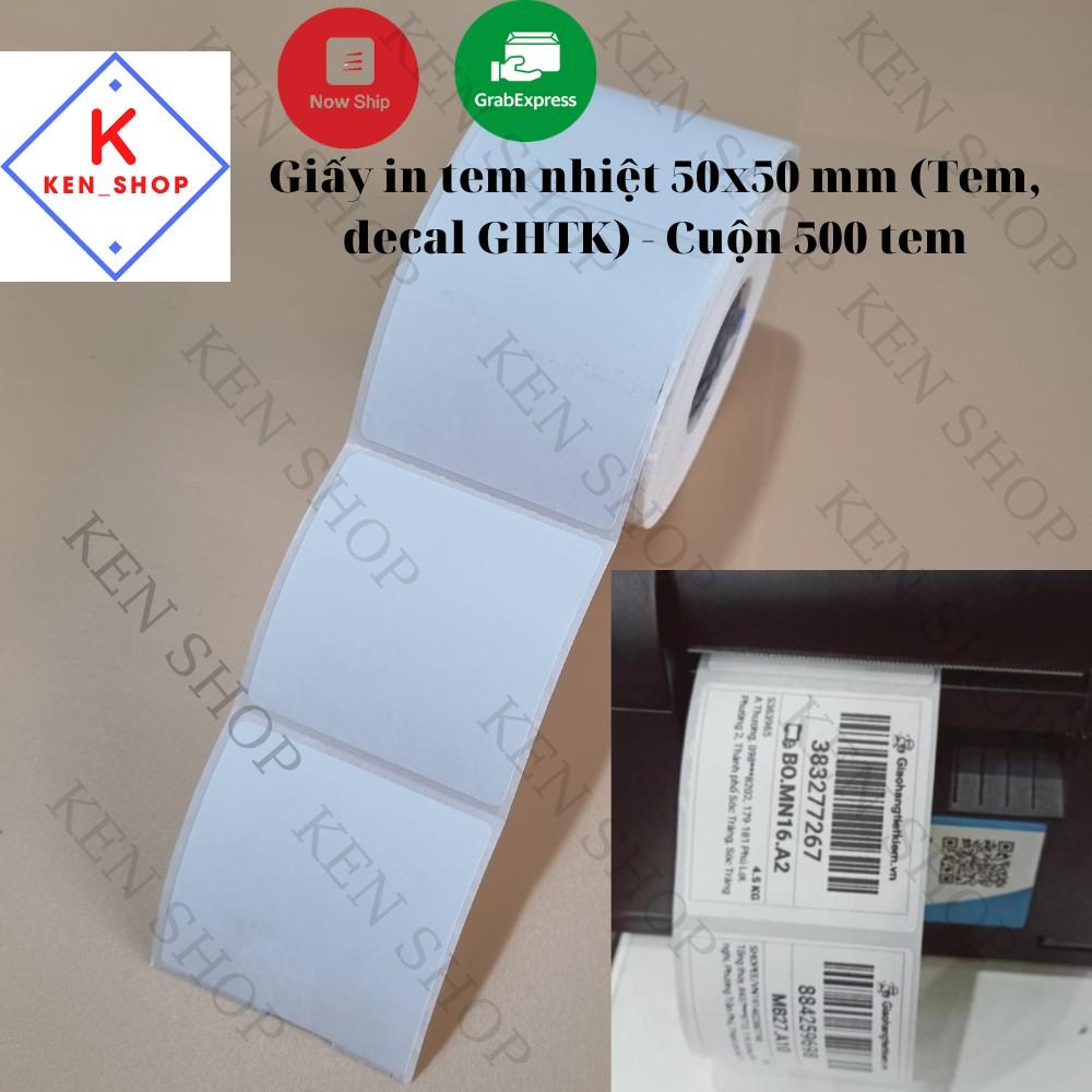 Giấy in tem nhiệt 50x50 mm (Tem, decal GHTK) - Cuộn 500 tem