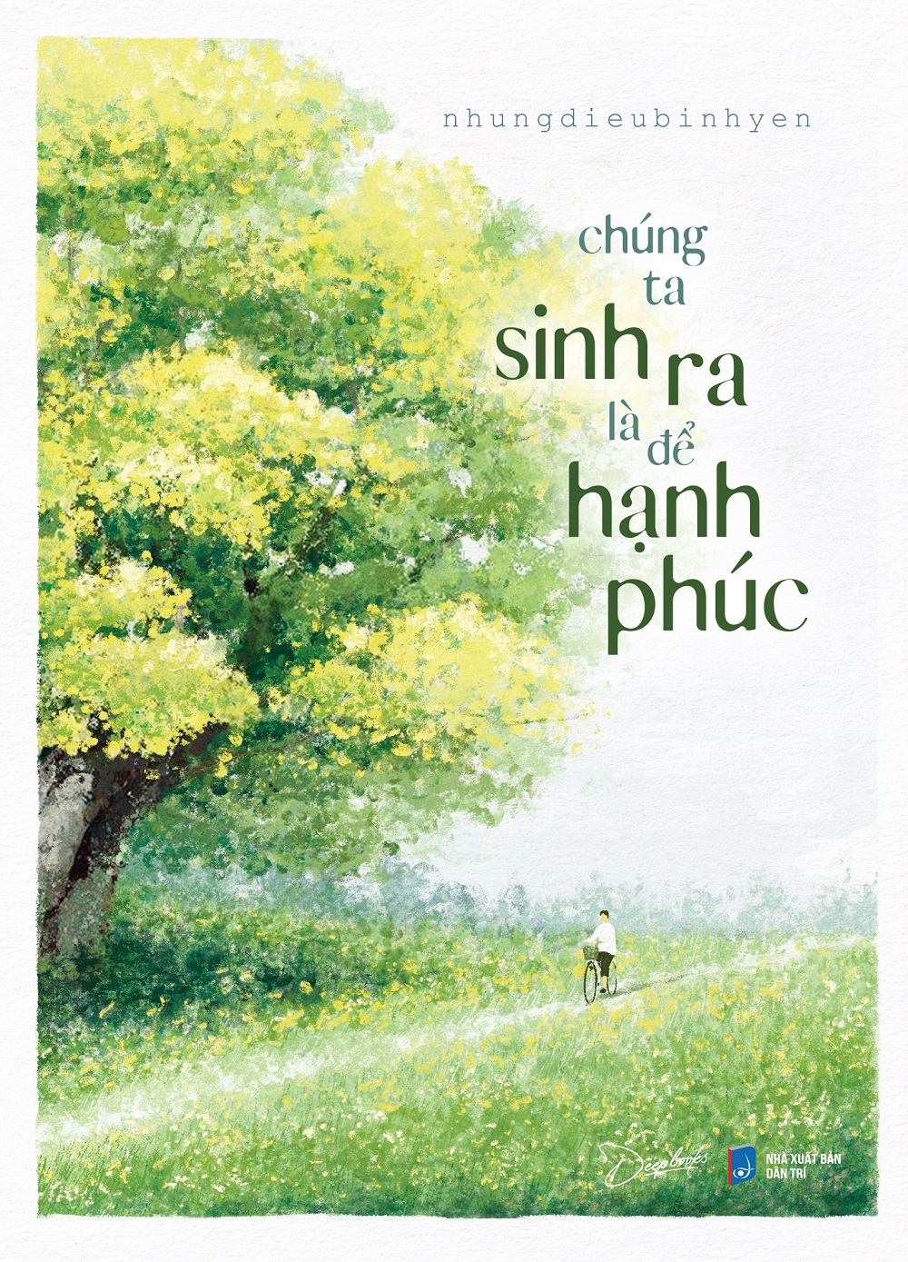 Chúng Ta Sinh Ra Là Để Hạnh Phúc