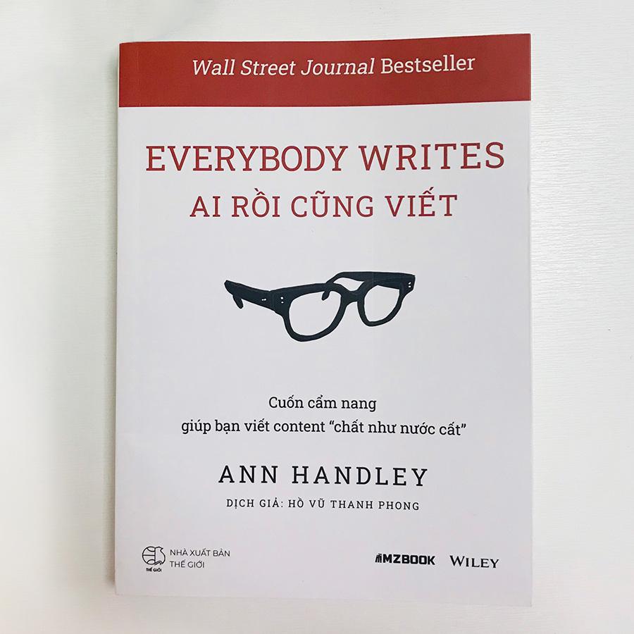 Hình ảnh Everybody Writes - Ai Rồi Cũng Viết (Cuốn Cẩm Nang Giúp Bạn Viết Content “Chất Như Nước Cất”)