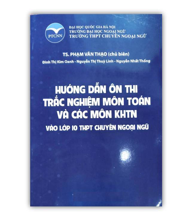 Sách - Hướng dẫn ôn thi trắc nghiệm môn toán và các môn KHTN vào lớp 10 THPT chuyên ngoại ngữ