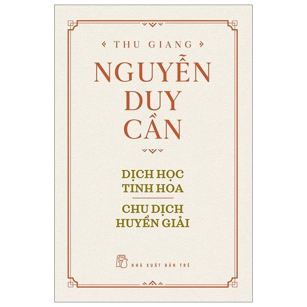 Dịch Học Tinh Hoa - Chu Dịch Huyền Giải