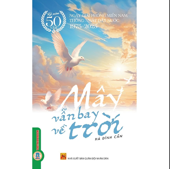 Mây Vẫn Bay Về Trời - (Kỷ niệm 50 năm ngày giải phóng miền Nam thống nhất đất nước 1975 - 2025)