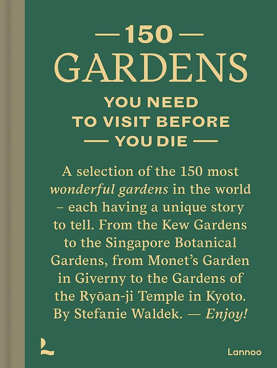 150 Gardens You Need To Visit Before You Die