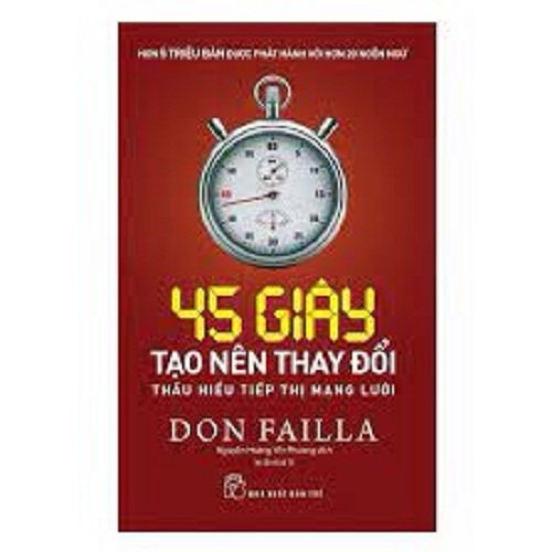 45 Giây tạo nên thay đổi - thấu hiểu tiếp thị mạng lưới (NXB Trẻ)