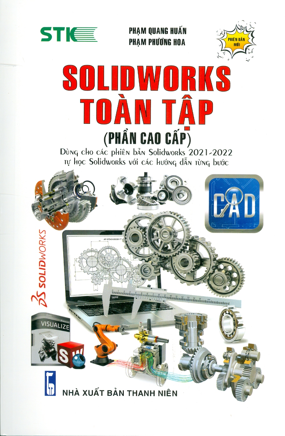 SOLIDWORKS TOÀN TẬP (PHẦN CAO CẤP) - DÙNG CHO CÁC PHIÊN BẢN SOLIDWORKS 2022 - 2021