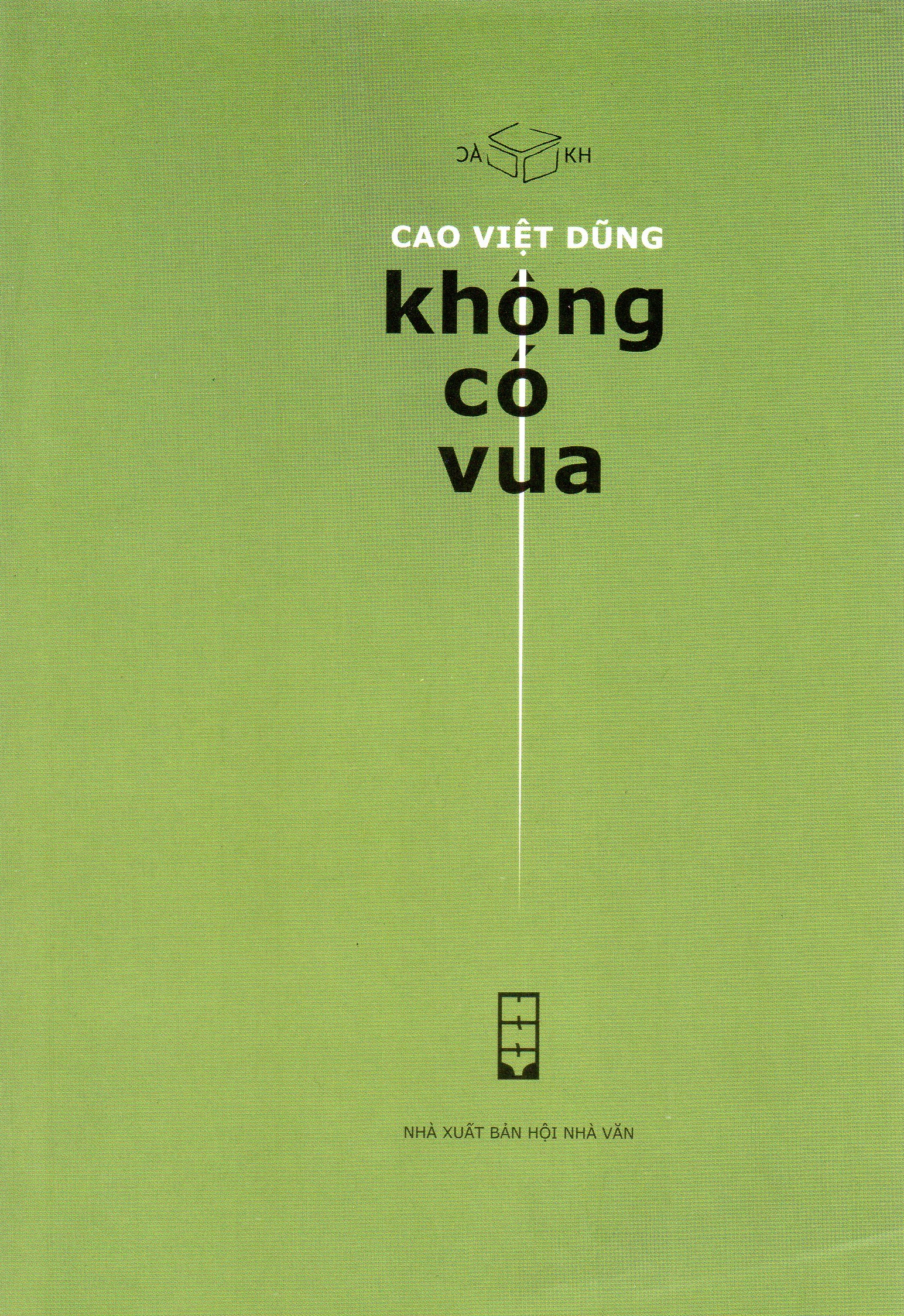 Cao Việt Dũng - Không có vua