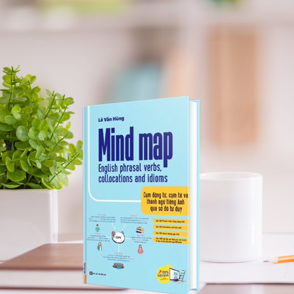 Sách - MindMap English phrasal verbs, collocations and idioms - Cụm động từ, cụm từ và thành ngữ tiếng Anh qua sơ đồ