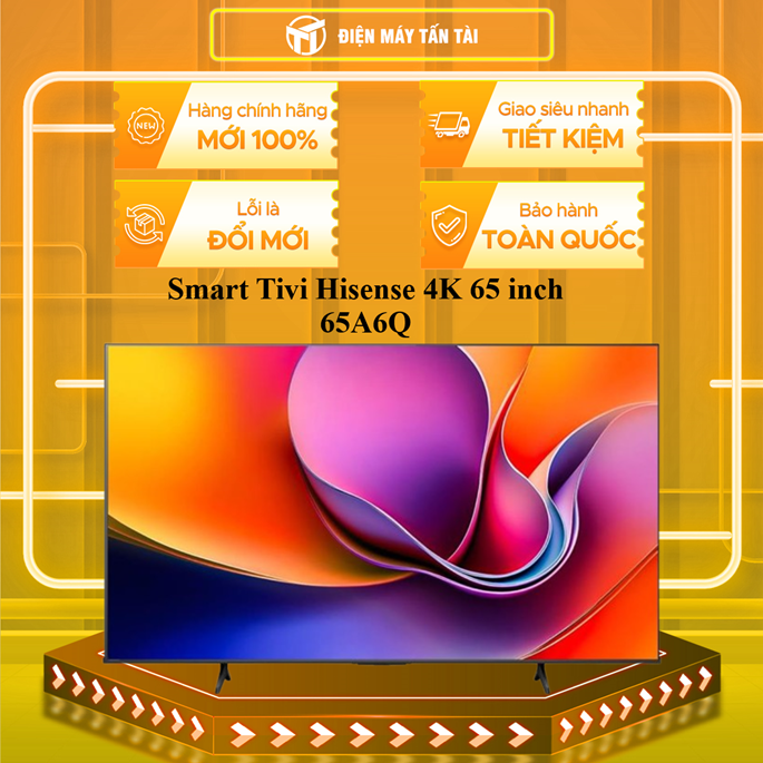Smart Tivi Hisense 4K 65 inch 65A6Q - HÀNG CHÍNH HÃNG - CHỈ GIAO HCM