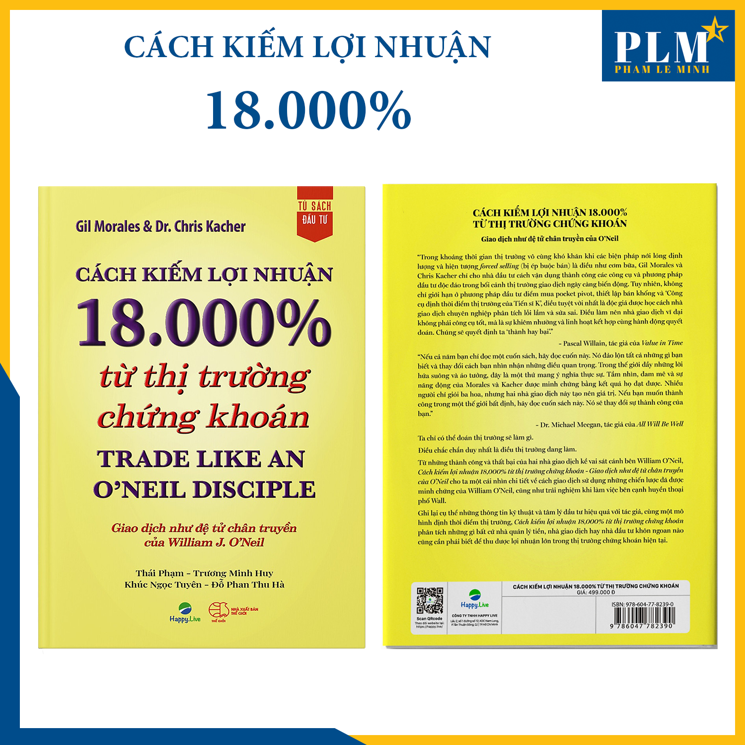 BỘ SÁCH CỦA WILLIAM O’NEIL & CÁC MÔN ĐỆ: Nhà Đầu Tư Thành Công, Làm Giàu từ Chứng Khoán, Hướng Dẫn Thực Hành CANSLIM, Cách Kiếm Lợi Nhuận 18.000% từ TTCK