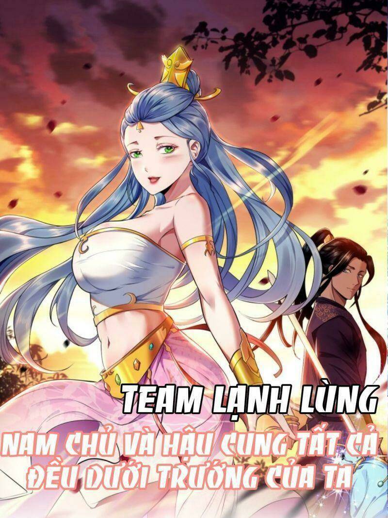 nam chủ và hậu cung đều dưới trướng ta chapter 1 1