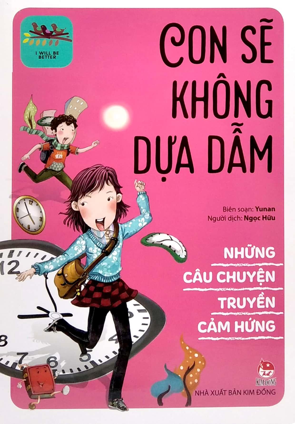 Sách - Những Câu Chuyện Truyền Cảm Hứng - I Will Be Better: Con Sẽ Không Dựa Dẫm
