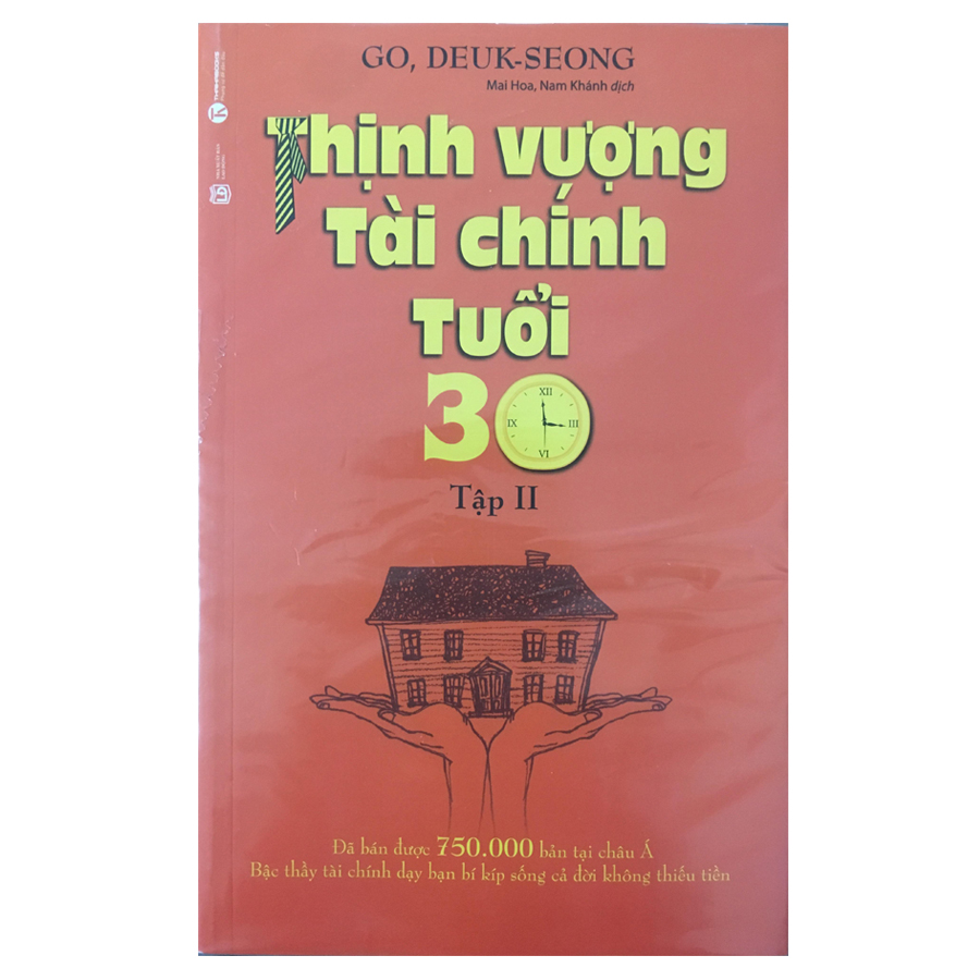 Kỹ Năng Quản Lý Tài Chính Cá Nhân - Thịnh Vượng Tài Chính Tuổi 30 - Tập II (Tái Bản 2018)