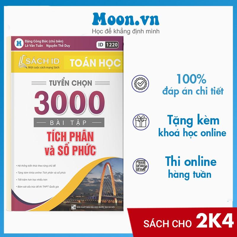 Sách ID hay ôn thi THPT Quốc gia 2021 môn Toán Tuyển chọn 3000 bài tập Tích phân &amp; Số phức (bán chạy nhất)