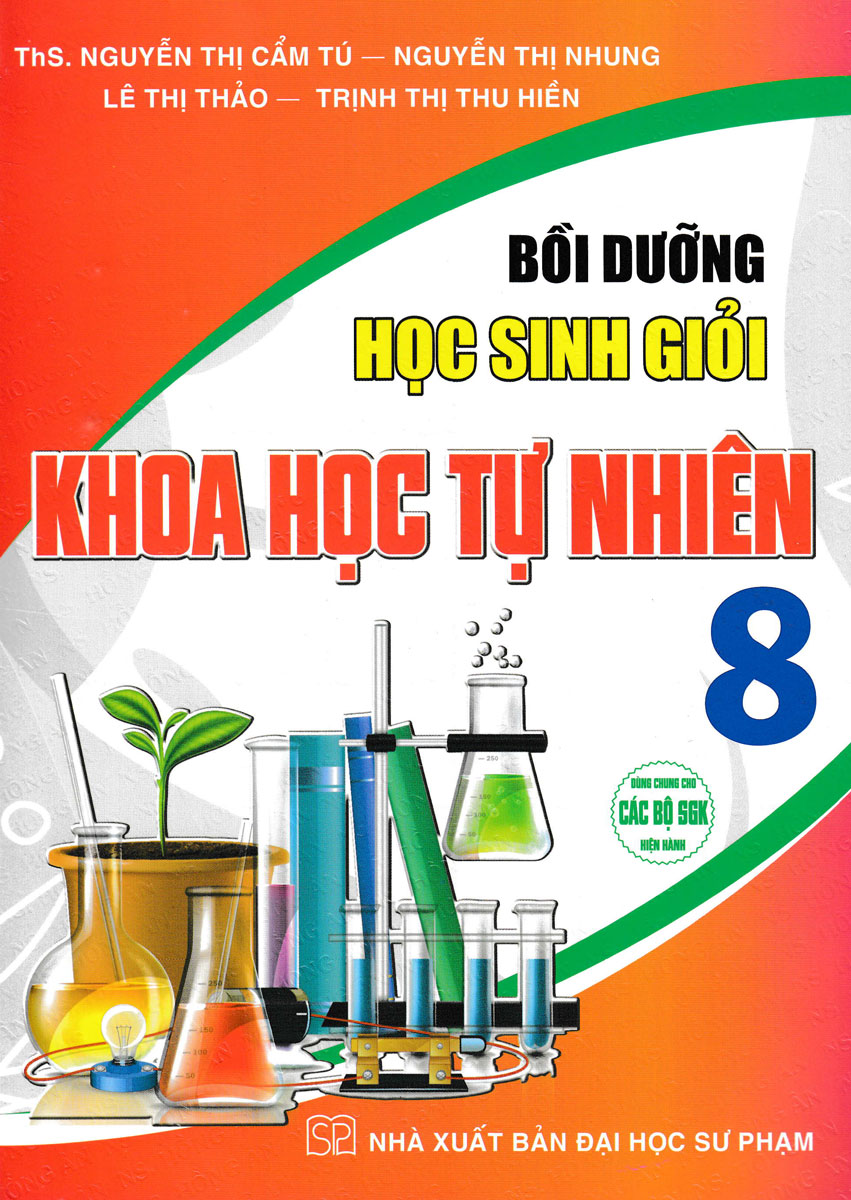 Bồi Dưỡng Học Sinh Giỏi Khoa Học Tự Nhiên 8 (Dùng Chung Cho Các Bộ SGK Hiện Hành)_HA