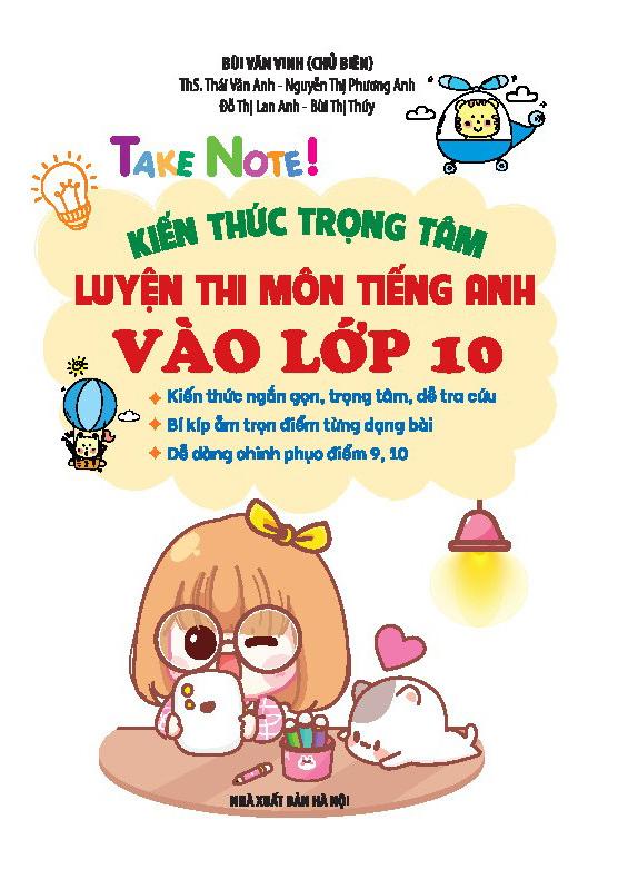 Take Note! - Kiến Thức Trọng Tâm Luyện Thi Môn Tiếng Anh Vào Lớp 10