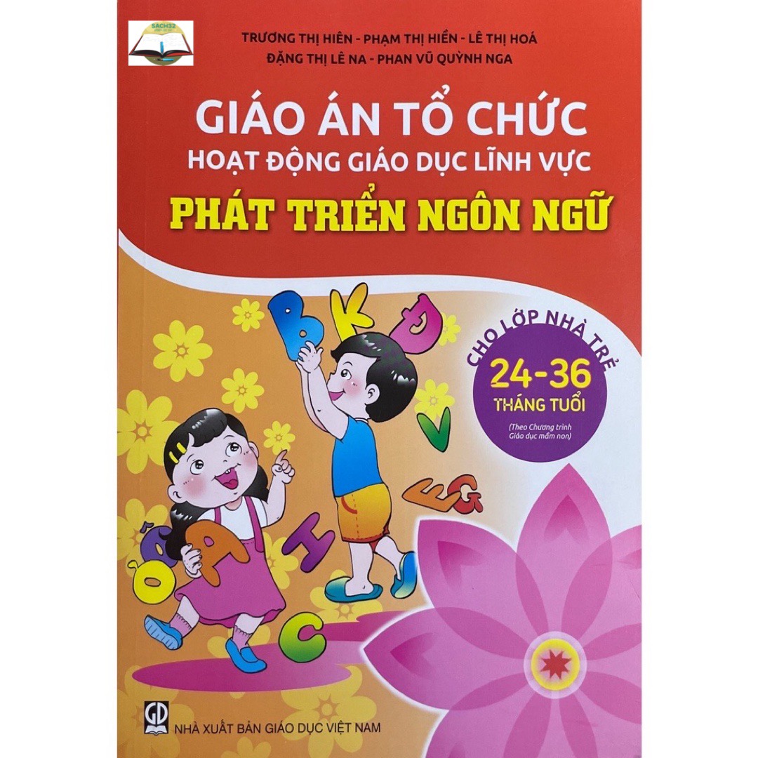 Combo 4 cuốn Giáo Án Tổ Chức Hoạt Động Giáo Dục Cho Lớp Nhà Trẻ 24- 36 Tháng tuổi (DT)