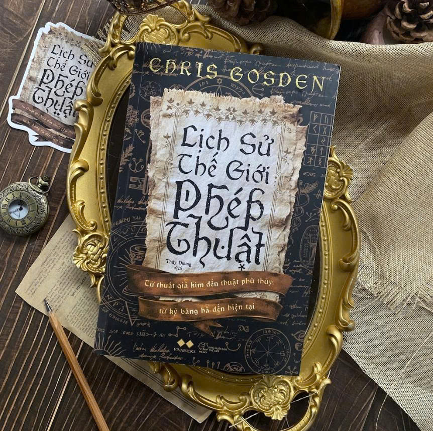 LỊCH SỬ THẾ GIỚI PHÉP THUẬT - Chris Gosden - Thùy Dương dịch - Az Việt Nam – NXB Thế Giới