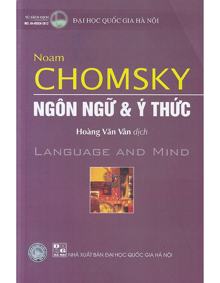 Ngôn Ngữ Và Ý Thức (Language and Mind) - GS. Noam Chomsky - Hoàng Văn Vân dịch -  (bìa mềm)