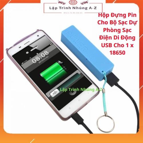 [Lập Trình Nhúng A-Z][G24] Hộp Đựng Pin Cho Bộ Sạc Dự Phòng Sạc Điện Di Động USB Cho 1 x 18650