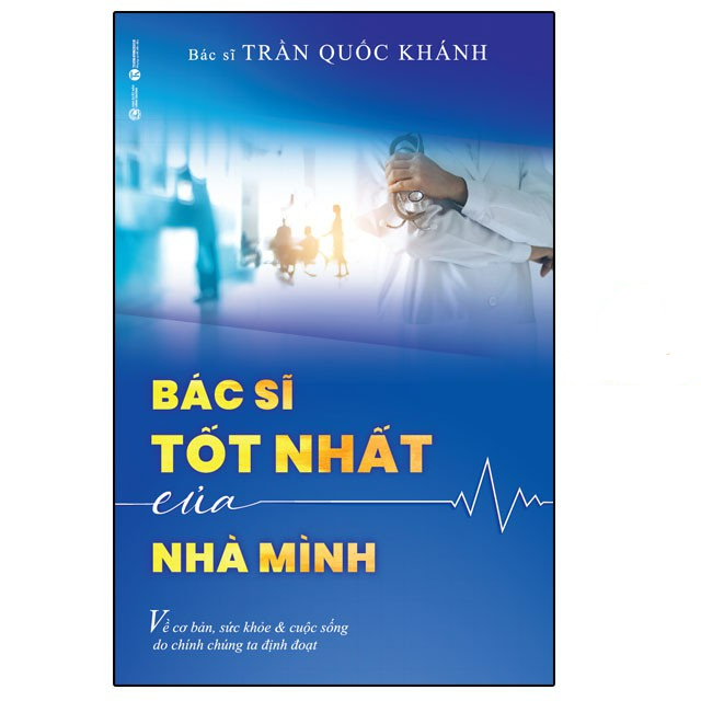 Bác sĩ tốt nhất của nhà mình - bìa mềm - Bản Quyền