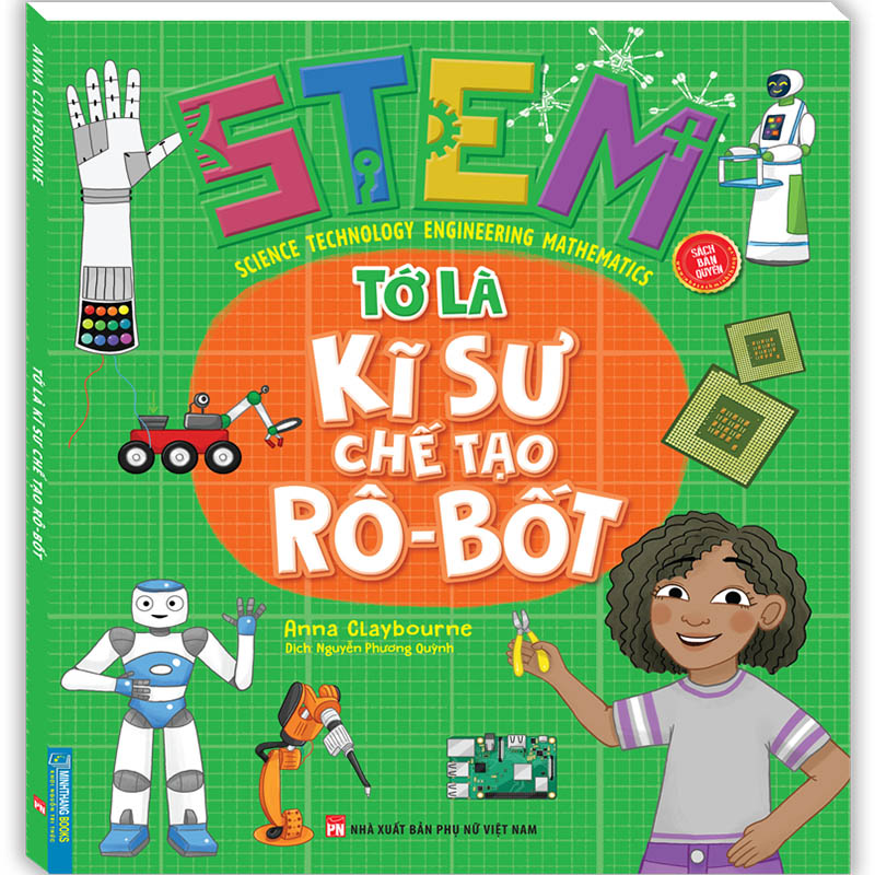 STEM - Tớ Là Kỹ Sư Chế Tạo Rô-Bốt