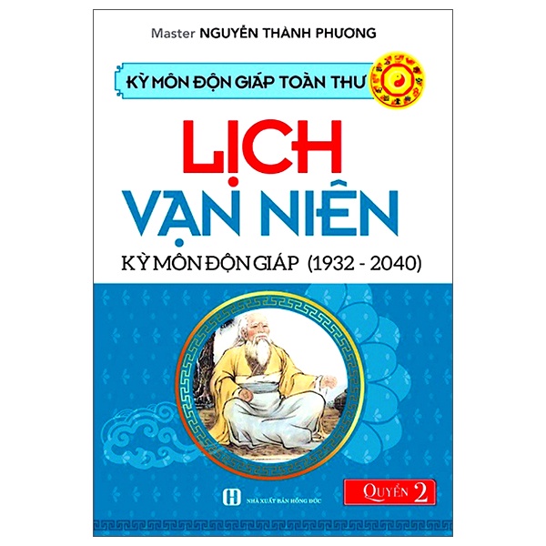Kỳ Môn Độn Giáp Toàn Thư - Quyển 2: Lịch Vạn Niên - Kỳ Môn Độn Giáp