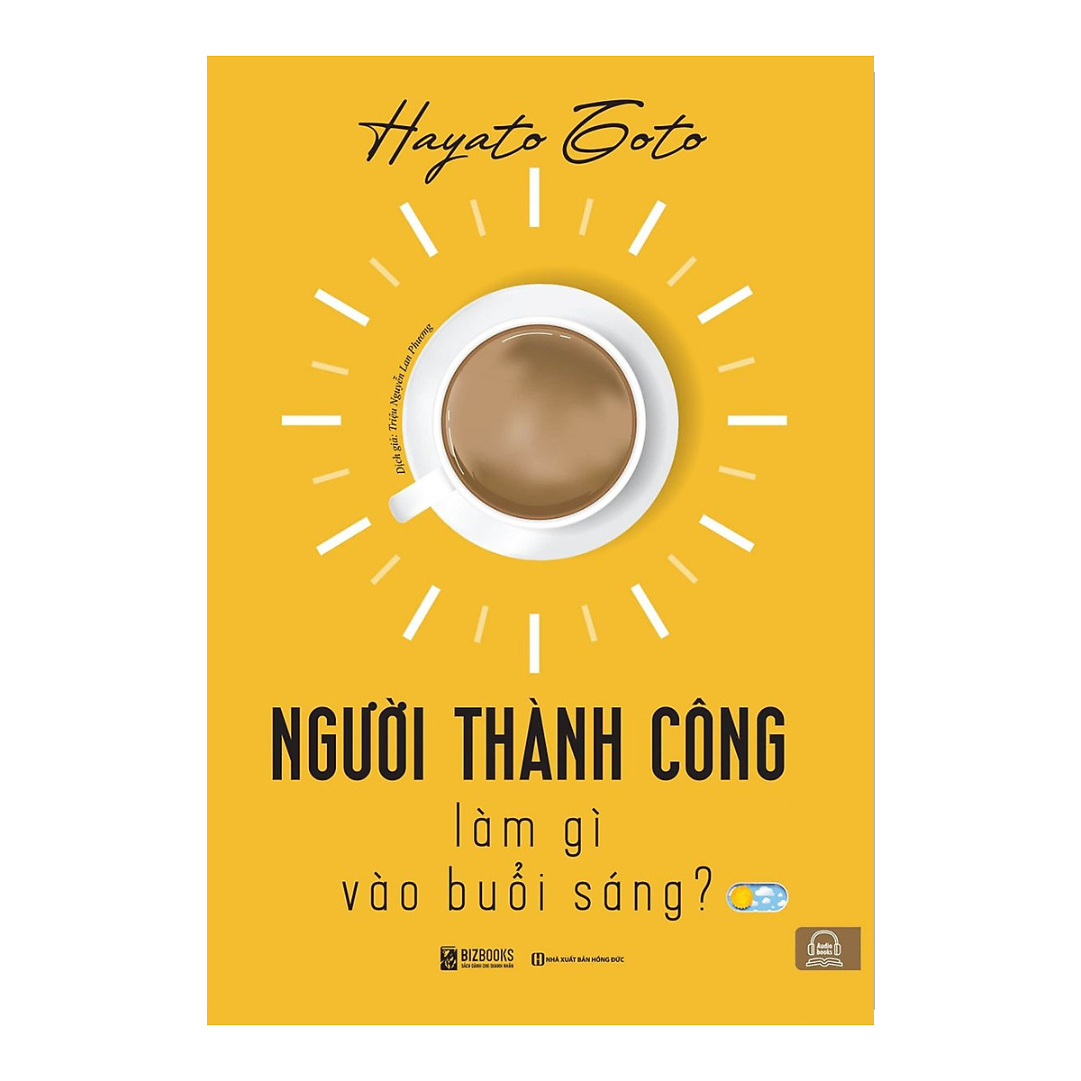 Sách Người Thành Công Làm Gì Vào Buổi Sáng? - BẢN QUYỀN