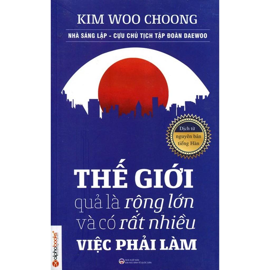 Sách Thế Giới Quả Là Rộng Lớn Và Có Rất Nhiều Việc Phải Làm (Tái Bản 2018) - ALphabooks - BẢN QUYỀN