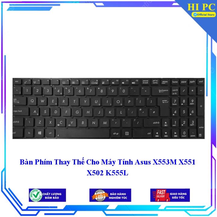 Bàn Phím Thay Thế Cho Máy Tính Asus X553M X551 X502 K555L - Hàng Nhập Khẩu mới 100%