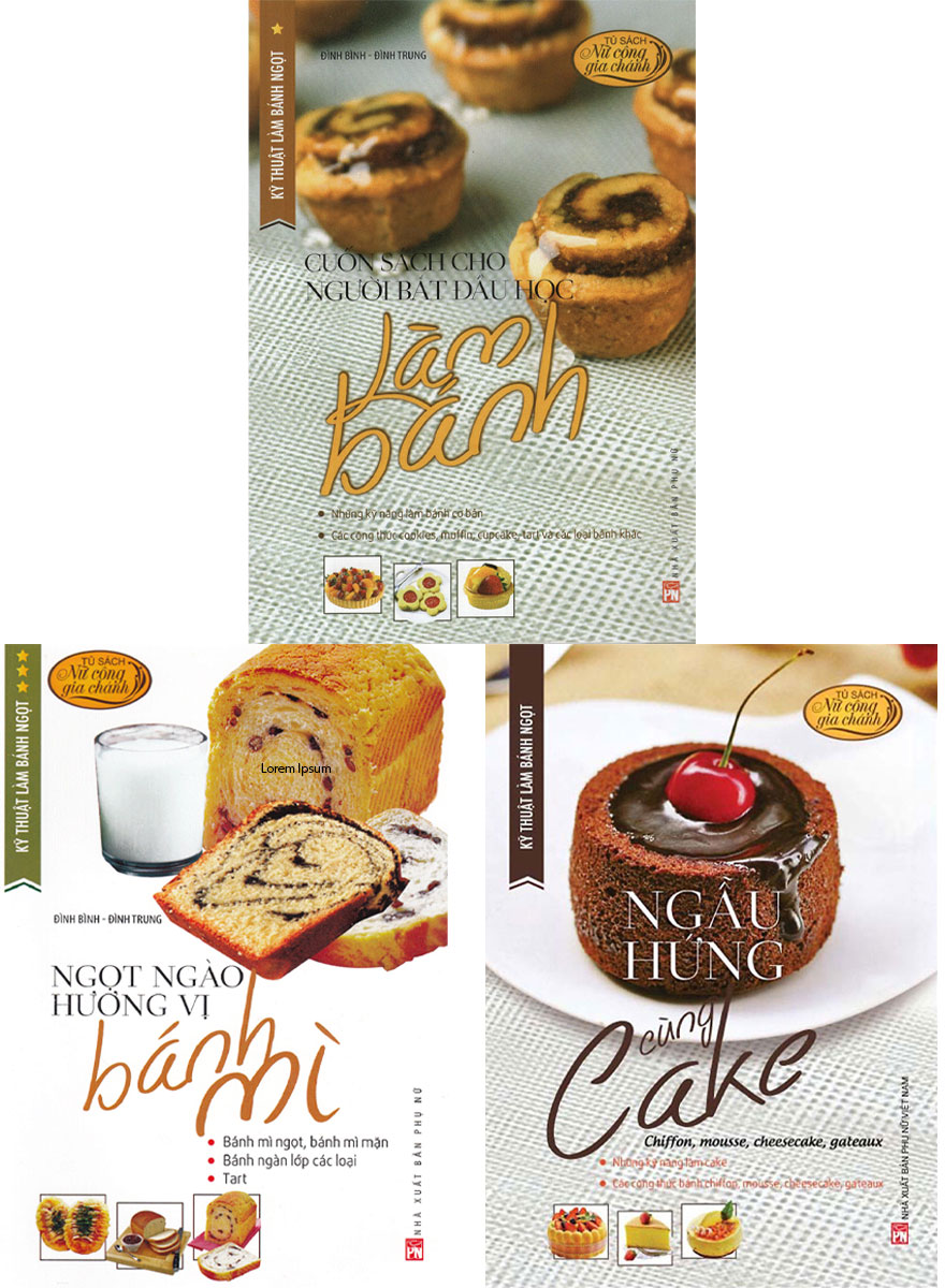 Combo Kỹ Thuật Làm Bánh Ngọt: Cuốn Sách Cho Người Bắt Đầu Học Làm Bánh + Ngọt Ngào Hương Vị Bánh Mì + Ngẫu Hứng Cùng Cake  _PNU
